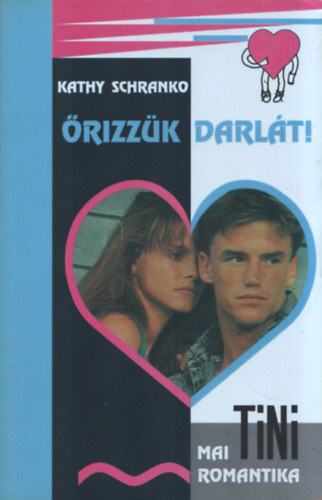 Kathy Schranko - Örizzük darlát!