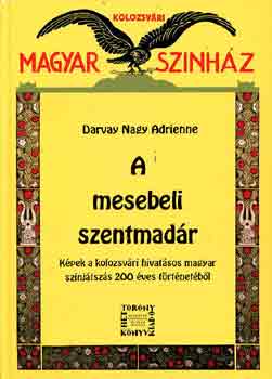 Darvay Nagy Adrienne - A mesebeli szentmadár
