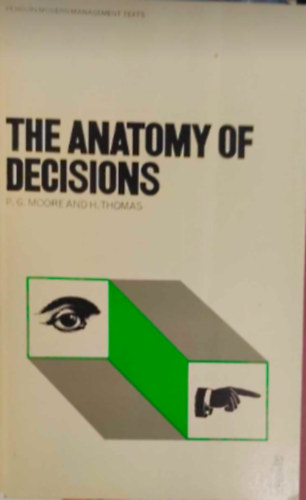 H. Thomas P.G.Moore - The anatomy of decisions