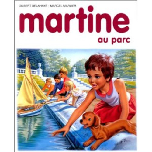 Gilbert Delahaye Maurice Marlier - Martine au parc