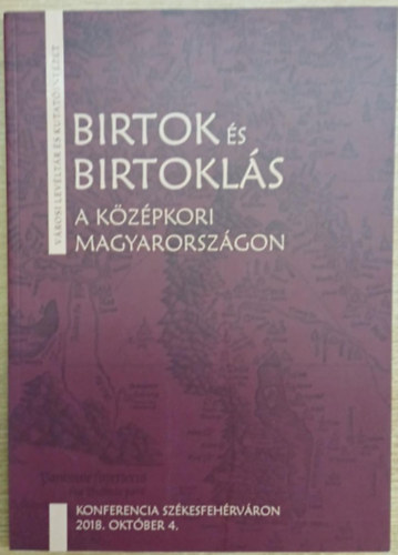 Zsoldos Attila (szerk.) - Birtok és birtoklás a középkori Magyarországon