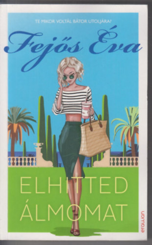Fej�s �va - Elhitted �lmomat
