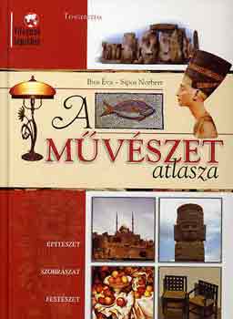 Ibos Éva-Sipos Norbert - A művészet atlasza