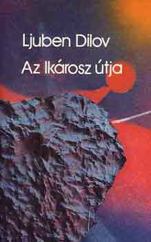 Ljuben Dilov - Az Ikrosz tja