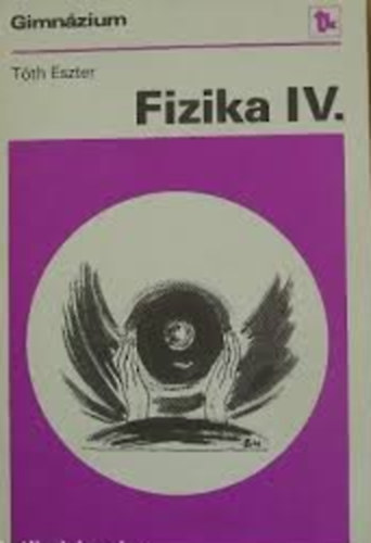 Tth Eszter - Fizika IV.