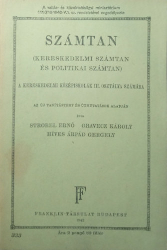 Strobel Ern�; Oravecz K�roly; H�ves �rp�d Gergely - Sz�mtan (kereskedelmi sz�mtan �s politikai sz�mtan) a kereskedelmi k�z�piskol�k III. oszt�lya sz�m�ra
