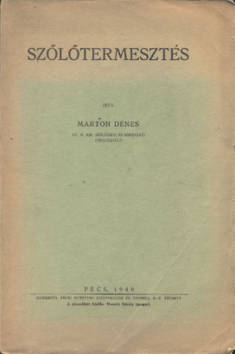 Marton D�nes - Sz�l�termeszt�s