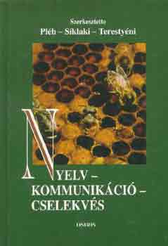 S�klaki Istv�n, Teresty�ni Tam�s Pl�h Csaba - Nyelv-kommunik�ci�-cselekv�s