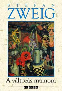 Stefan Zweig - A vltozs mmora