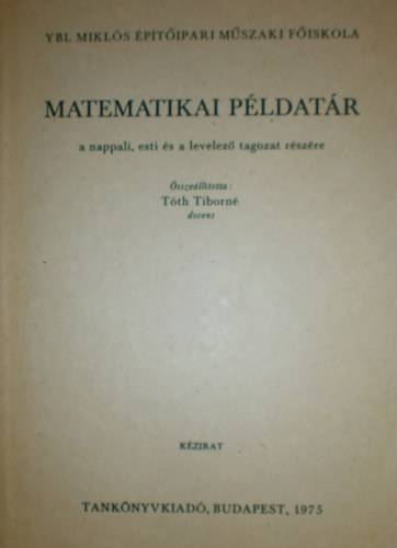 Tth Tiborn  (szerk.) - Matematikai pldatr