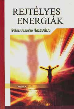 Nemere Istv�n - Rejt�lyes energi�k