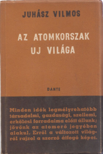 Juh�sz Vilmos - Az atomkorszak �j vil�ga