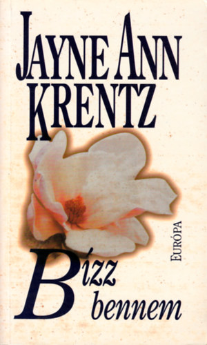 Jayne Ann Krentz - Bízz bennem