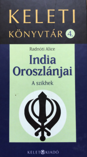 Radnti Alice - India oroszlnjai - A szikhek