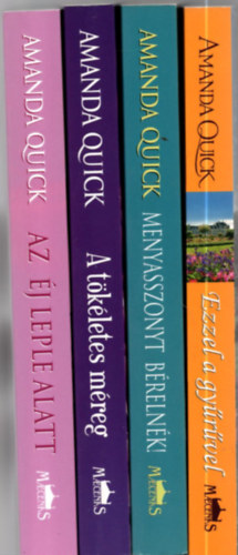 Amanda Quick - 4 db Amanda Quick k�nyv: A t�k�letes m�reg +Menyasszonyt b�reln�k! +Ezzel a gy�r�vel +Az �j leple alatt.