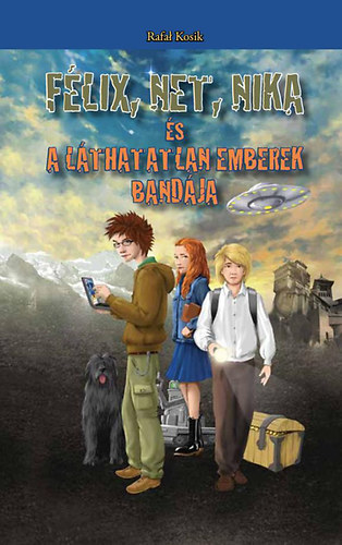 Rafal Kosik - F�lix, Net, Nika �s a L�thatatlan Emberek Band�ja