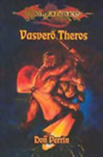 Don Perrin - Vasver Theros - DragonLance (Harcosok sorozat IV. ktet)