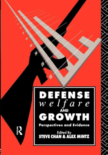 Alex Mintz Steve Chan - Defense, Welfare and Growth Perspectives and Evidence