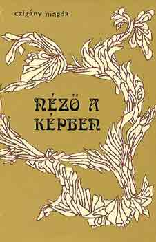 Czig�ny Magda - N�z� a k�pben