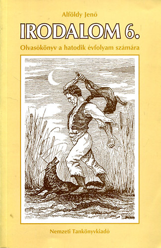 Alfldy Jen - Irodalom 6. Olvasknyv a hatodik vfolyam szmra