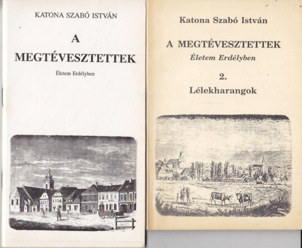 Katona Szabó István - A megtévesztettek I-II.