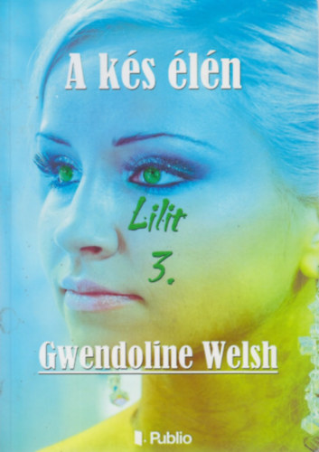 Gwendoline Welsh - A k�s �l�n