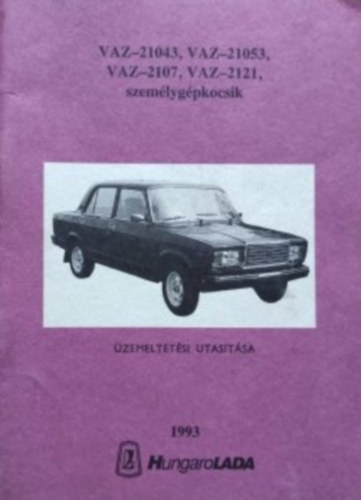 nincs megadva - VAZ-21043, VAZ-21053, VAZ-2107,VAZ-2121 szgk-k üzemeltetési utasítása