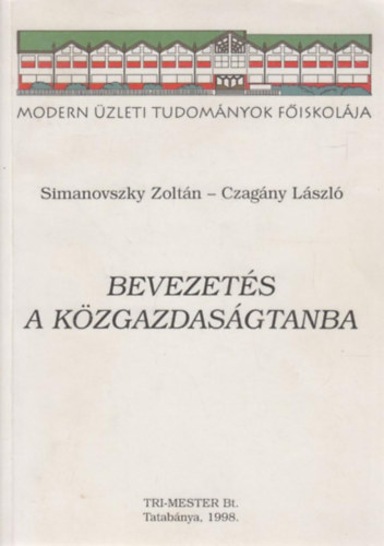 Simanovszky Zolt�n; Czag�ny L�szl� - Bevezet�s a k�zgazdas�gtanba