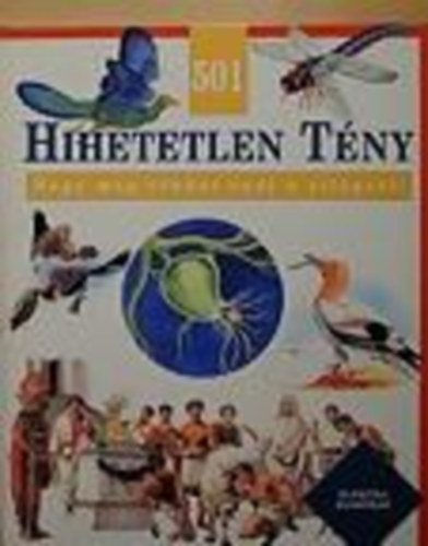 Helena Ramsay; Sandy Ransford - 501 hihetetlen tny - Hogy mg tbbet tudj a vilgrl!