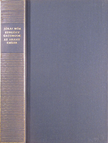Jókai Mór - Szegény gazdagok - Az arany ember (Magyar remekírók)