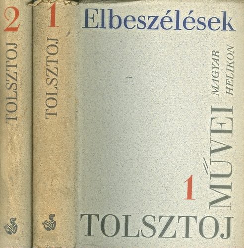 Lev Tolsztoj - Tolsztoj m�vei I-II. Elbesz�l�sek