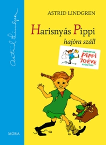 Astrid Lindgren - Harisnys Pippi hajra szll