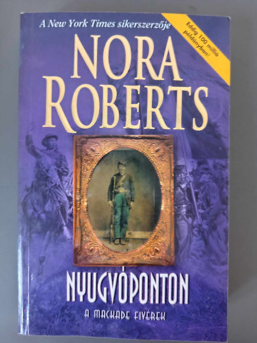 N�meti Anita  Nora Roberts (ford.) - Nyugv�ponton - A MacKade Fiv�rek 4. k�tet (The Fall of Shane MacKade)