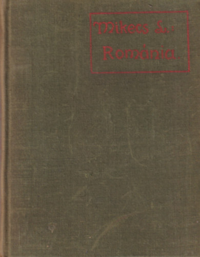 Mikecs L�szl� - Rom�nia - �tijegyzetek (Bolyai k�nyvek)