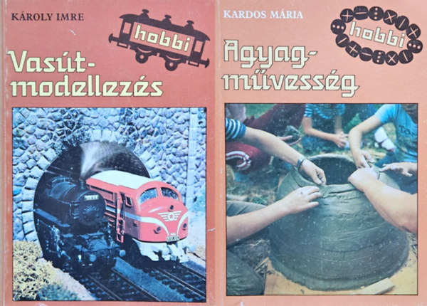 Kroly Imre Kardos Mria - 2 db hobbi knyv: Vastmodellezs + Agyagmvessg