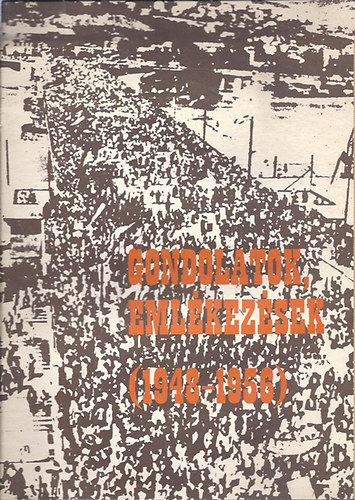 Gondolatok, emlékezések (1948-1956)