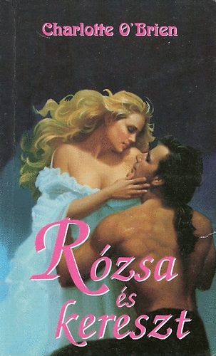 Charlotte O'Brien - Rzsa s kereszt