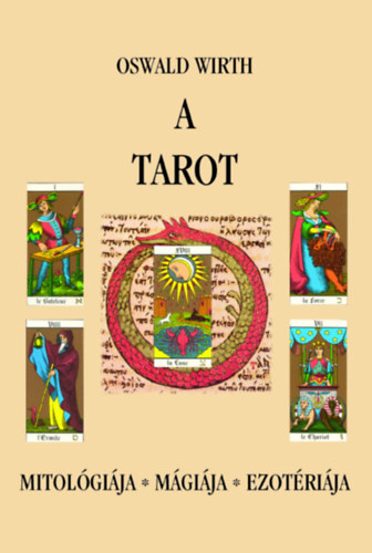 Oswald Wirth - A tarot - Mitolgija, mgija, ezotrija