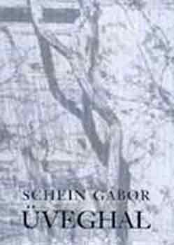 Schein Gábor - Üveghal