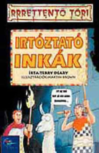 Terry Deary; Martin Brown - Irtztat inkk (Rrrettent tri)