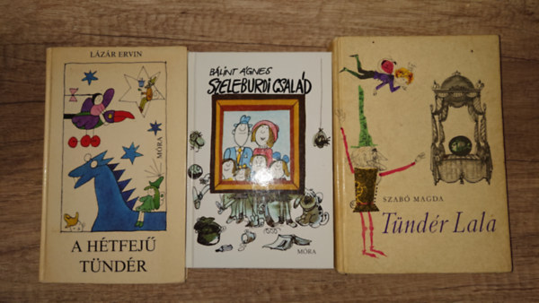 L�z�r Ervin, Szab� Magda B�lint �gnes - 3 klasszikus magyar gyerekk�nyv:A h�tfej� t�nd�r, T�nd�r Lala, Szeleburdi csal�d
