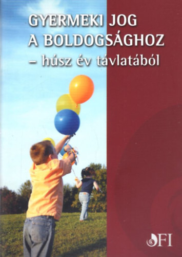 Illovszky Gy�ngyi - Gyermeki jog a boldogs�ghoz - h�sz �v t�vlat�b�l