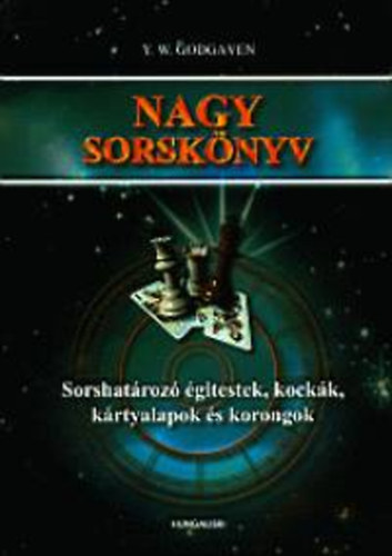 Y. W. Godgaven - Nagy sorsknyv III. (Sorshatroz gitestek, kockk, krtyalapok s korongok)