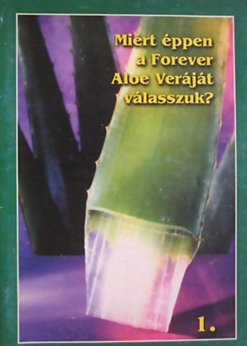 Mi�rt �ppen a Forever Aloe Ver�j�t v�lasszuk? 1.