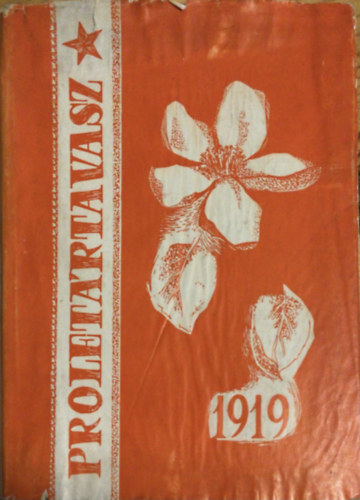 Bodor Jen� Bogn�r Lajos - Prolet�rtavasz 1919 ( Tanulm�nyk�tet B�cs-Kiskun megye forradalmi m�ltj�r�l )