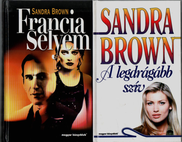 Sandra Brown - 2 db Sandra Brown: A legdrgbb szv, Francia selyem.