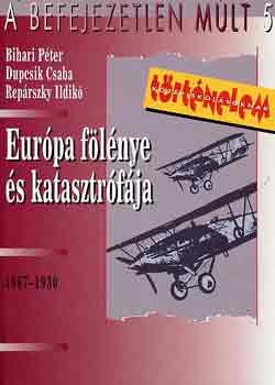 Bihari-Dupcsik-Reprszky - Eurpa flnye s katasztrfja (1867-1930)