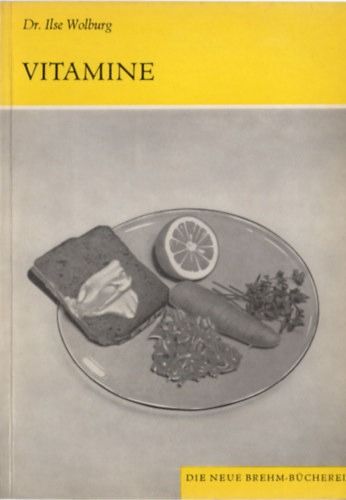 Dr. Ilse Wolburg - Vitamine