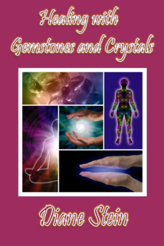 Diane Stein - Healing with Gemstones and Crystals