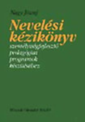 Nagy Jzsef - Nevelsi kziknyv - Szemlyisgfejleszt pedaggiai programok ksztshez